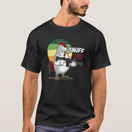 The Rooster Snuff This Animal Saying T-Shirt (Vorderseite)