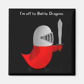 The Sammy Bird - I'm Off To Battle Dragons Magnet (Vorne)