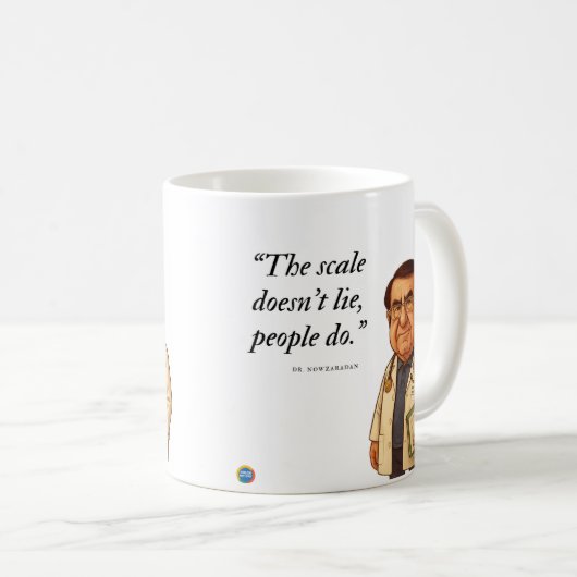 "The scale doesn’t lie, people do" Kaffeetasse (VorderseiteRechts)
