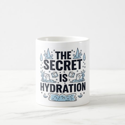 The Secret Is Hydration Kaffeetasse (Mittel)