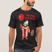 The Show must go on T-Shirt (Vorderseite)