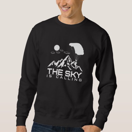 The Sky Is Calling I Skydiver Tandem Jump Skydive  Sweatshirt (Vorderseite)