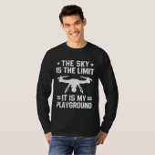 The Sky Is Not The Limit It Is My Playground Drone T-Shirt (Vorne ganz)