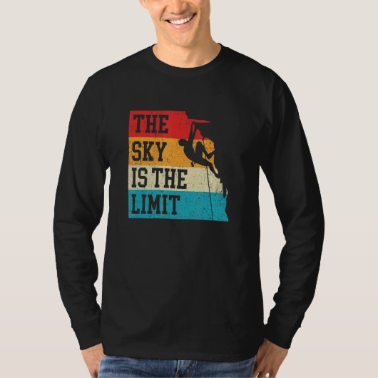 The Sky Is The Limit Rock Climbing Bouldering Clim T-Shirt (Vorderseite)