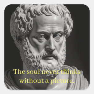 The soul never thinks without a picture quadratischer aufkleber