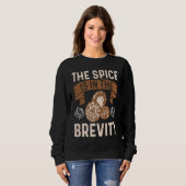 The Spice Is In The Brevity I Mushroom Sweatshirt (Vorne ganz)