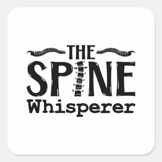 The Spine Whisperer Chiropractic Chiropractor Quadratischer Aufkleber (Vorderseite)