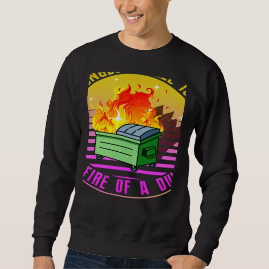 The Strongest Steel is Forged in the Fire of a Dum Sweatshirt (Vorderseite)