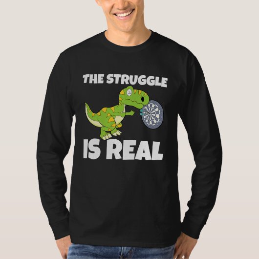 The Struggle Is Real Dartboard Dart Player Dinosau T-Shirt (Vorderseite)