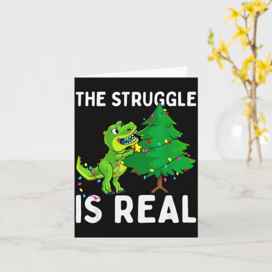 The Struggle Is Real Dinosaur & X-mas Tree Chr Karte (Gelbe Blume)