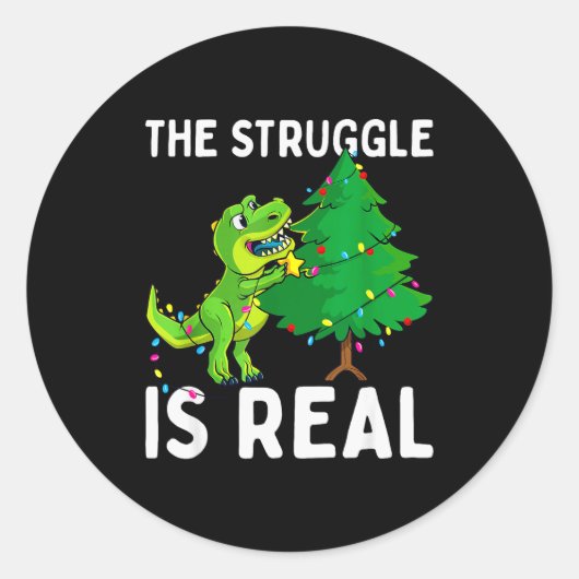 The Struggle Is Real Dinosaur &amp; X-mas Tree Chr Runder Aufkleber (Vorderseite)