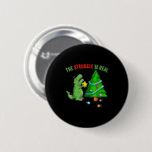 The Struggle Is Real Funny Dinosaur Trex Christmas Button (Vorne & Hinten)