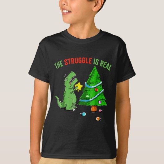 The Struggle Is Real Funny Dinosaur Trex Christmas T-Shirt (Vorderseite)