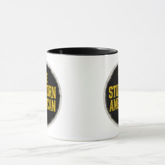 The Stubborn American Bold Emblem mug Tasse (Zentrum)