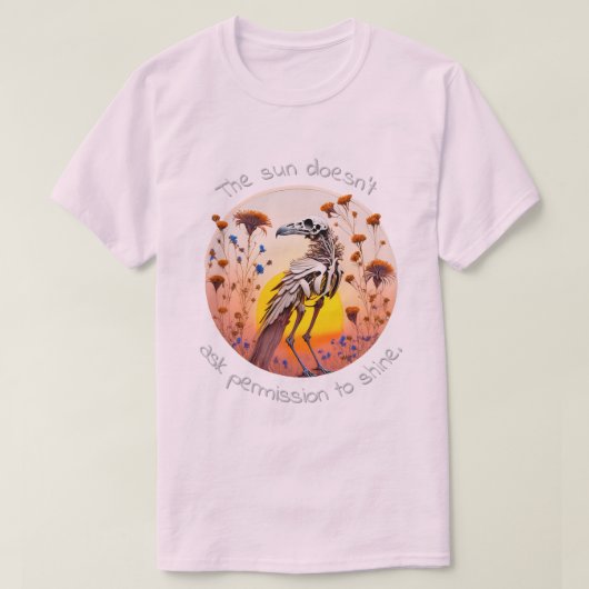 The Sun Doesn't Ask Permission To Shine 02 T-Shirt (Design vorne)