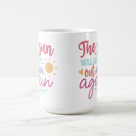 The Sun Will Come Out Again – Inspiring Pastel Quo Kaffeetasse (Mittel)