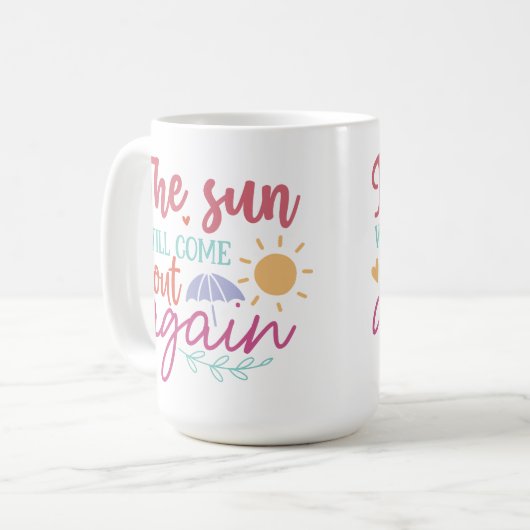 The Sun Will Come Out Again – Inspiring Pastel Quo Kaffeetasse (Vorderseite Links)