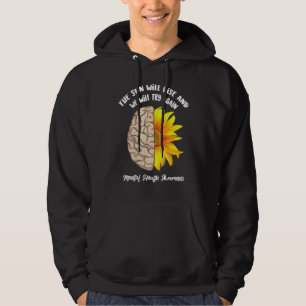 The Sun Will Rise And We Will Try Again Mental Hea Hoodie