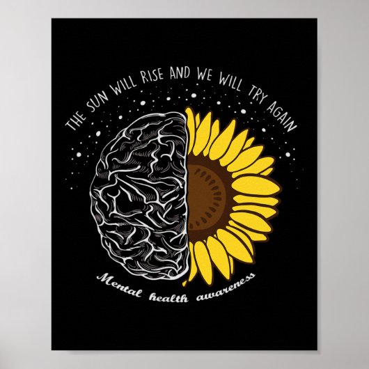 The Sun Will Rise And We Will Try Again Mental Hea Poster (Vorne)
