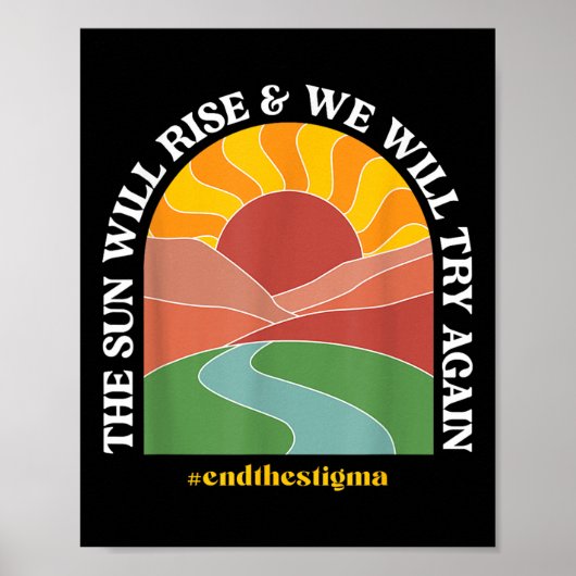 The Sun Will Rise And We Will Try Again Mental Hea Poster (Vorne)