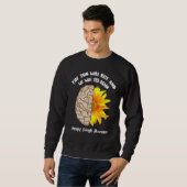 The Sun Will Rise And We Will Try Again Mental Hea Sweatshirt (Vorne ganz)