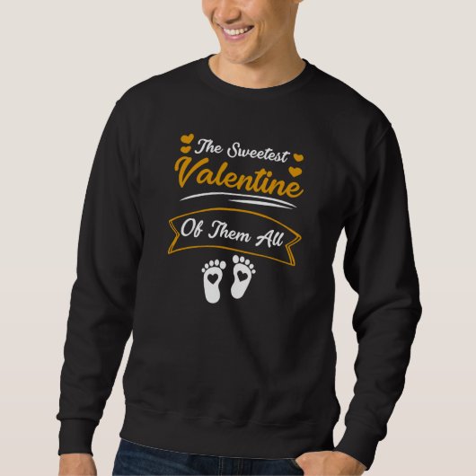 The Sweetest Valentines of them all Little Hearts  Sweatshirt (Vorderseite)