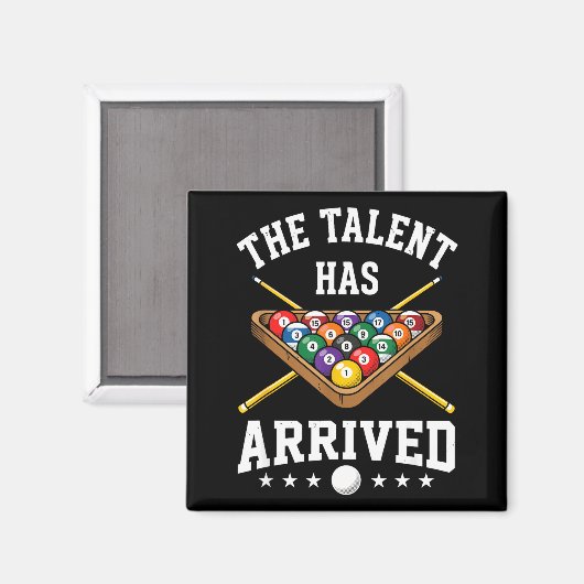 The Talent Has Arrived Funny Billiards Ol Player Magnet (Vorderseite/Rückseite)