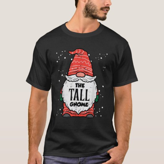 The Tall Gnome Xmas Matching Christmas For Family  T-Shirt (Vorderseite)