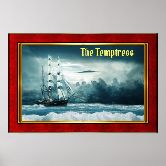 The Temptress - Galleon at Sail Poster (Vorne)