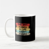 The Things In Life Aren't Things Motivational Quot Kaffeetasse (Links)