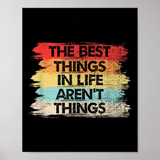 The Things In Life Aren't Things Motivational Quot Poster (Vorne)