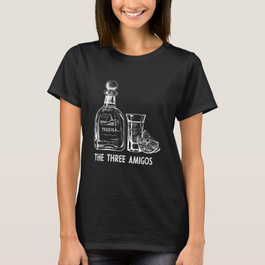The Three Amigos Mexican Alcoholic Tequila Drinker T-Shirt (Vorderseite)