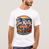 The Tim Kelly Show Tee Shirt (Vorderseite)