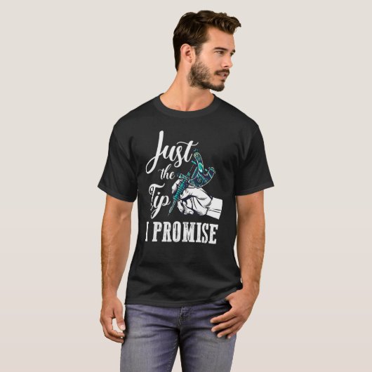 The Tip I Promise Saying Tattoo T-Shirt (Vorne ganz)
