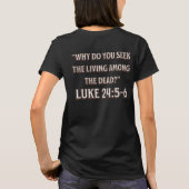 The Tomb Is Empty–Resurrection Bible Verse Design T-Shirt (Rückseite)