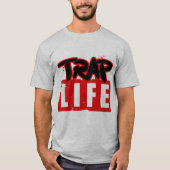 The Trap Life T-Shirt (Vorderseite)