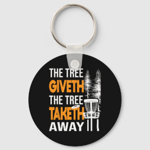 The Tree Taketh Away - Discgolfspieler fliegt Disc Schlüsselanhänger