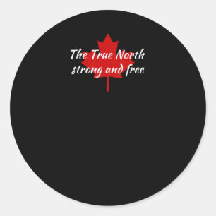 The True North Strong And Free Aufkleber