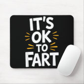 The Truth Is It's Ok To Fart Witty Adult Comedic P Mousepad (Mit Mouse)