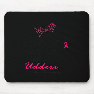 The Udders Breast Cancer Awareness Heifer Cow Lady Mousepad