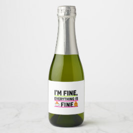 The Ultimate "I'm Fine" Labels Schaumweinetikett