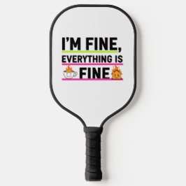 The Ultimate "I'm Fine" Men's Hoodies Pickleball Schläger