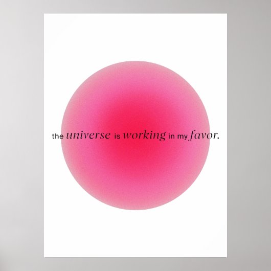 The universe is working in my favor | Gradient Poster (Vorne)