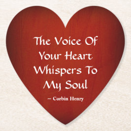 The Voice of Your Heart Whispers To My Soul Untersetzer