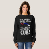 the voices in my head telling me Cuba Cuban flag Sweatshirt (Vorne ganz)