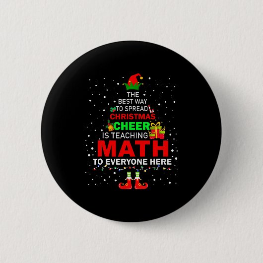 The Way To Spread Christmas Cheer Is Teaching Math Button (Vorderseite)