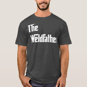 The Weldvater Proud Welder T Shirts for Welder Gi
