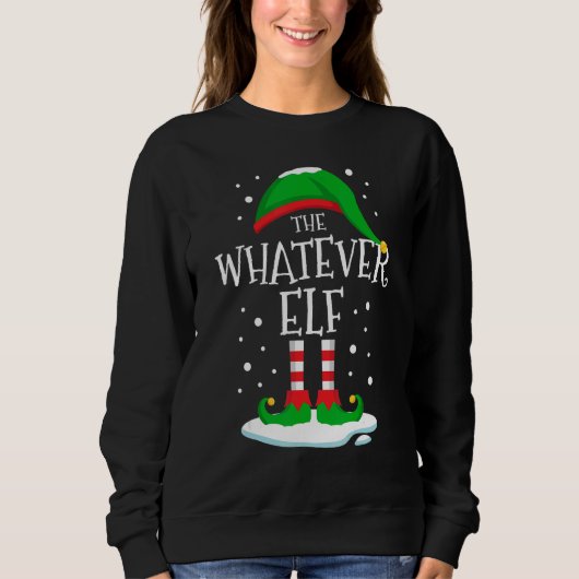 The Whatever Elf Christmas Family Matching Xmas Gr Sweatshirt (Vorderseite)