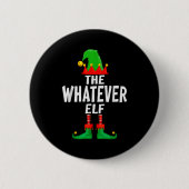 The Whatever Elf Matching Family Christmas  Button (Vorderseite)