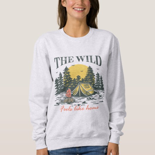 The Wild Feels Like Home Sweatshirt (Vorderseite)
